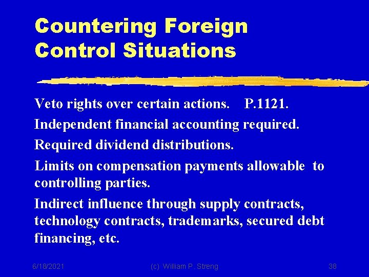 Countering Foreign Control Situations Veto rights over certain actions. P. 1121. Independent financial accounting