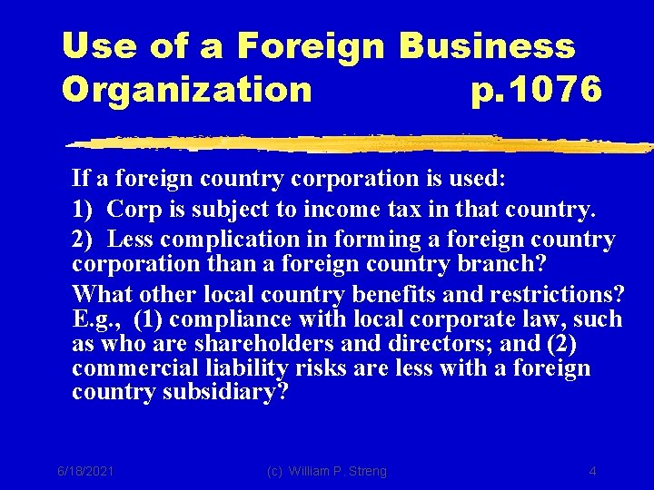 Use of a Foreign Business Organization p. 1076 If a foreign country corporation is