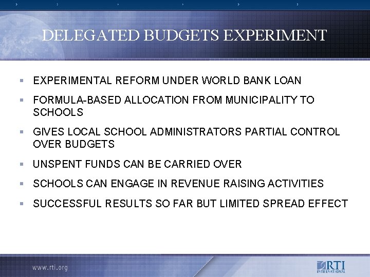 DELEGATED BUDGETS EXPERIMENT § EXPERIMENTAL REFORM UNDER WORLD BANK LOAN § FORMULA-BASED ALLOCATION FROM