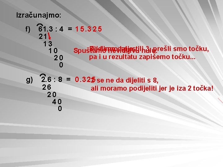 Izračunajmo: f) g) 61. 3 : 4 = 1 5. 3 2 5 21