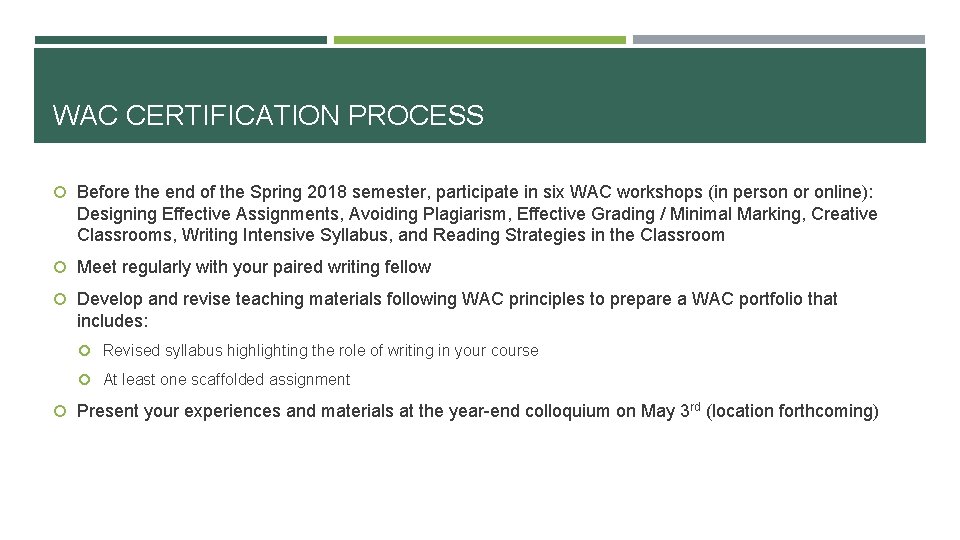 WAC CERTIFICATION PROCESS Before the end of the Spring 2018 semester, participate in six