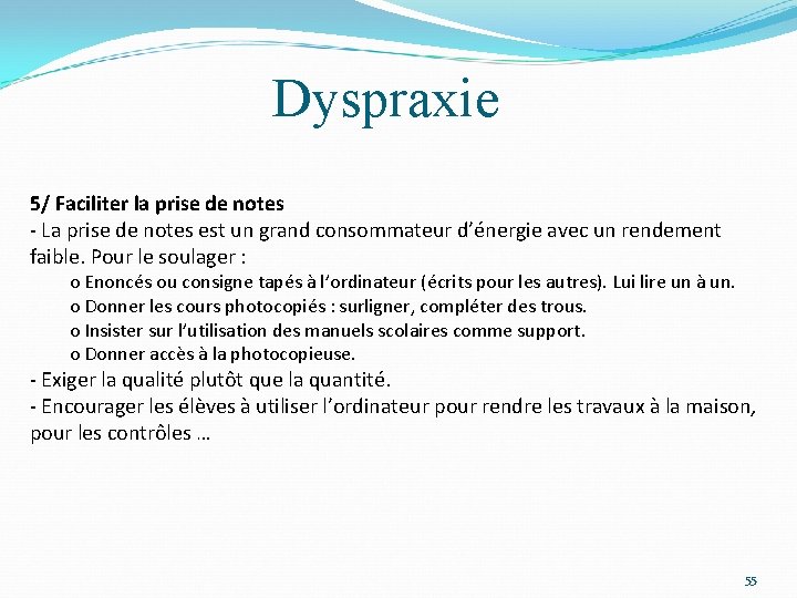 Dyspraxie 5/ Faciliter la prise de notes - La prise de notes est un