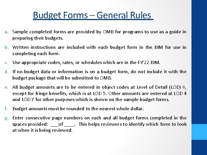 Budget Forms – General Rules a. Sample completed forms are provided by OMB for