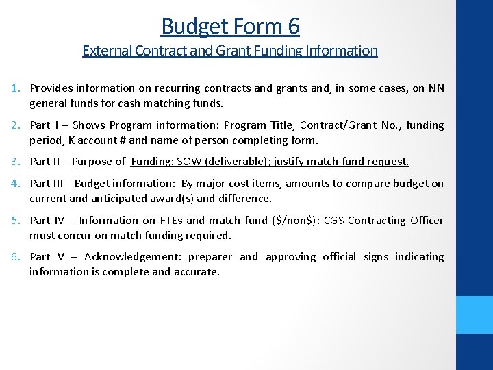 Budget Form 6 External Contract and Grant Funding Information 1. Provides information on recurring