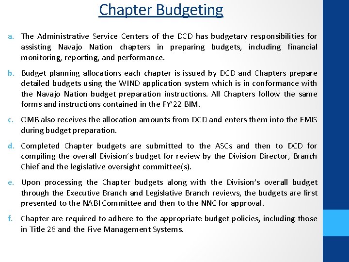 Chapter Budgeting a. The Administrative Service Centers of the DCD has budgetary responsibilities for