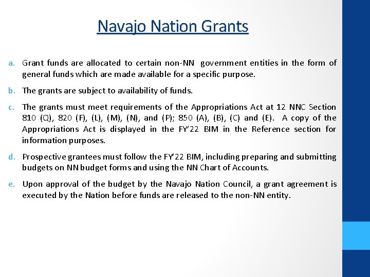 Navajo Nation Grants a. Grant funds are allocated to certain non-NN government entities in