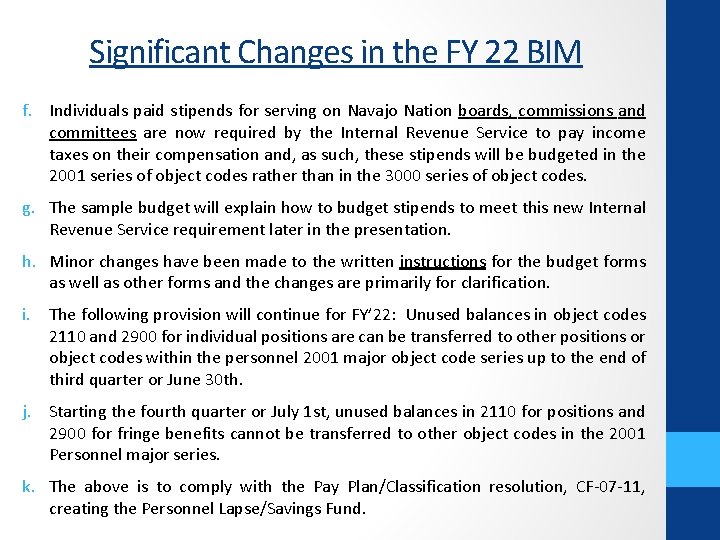 Significant Changes in the FY 22 BIM f. Individuals paid stipends for serving on