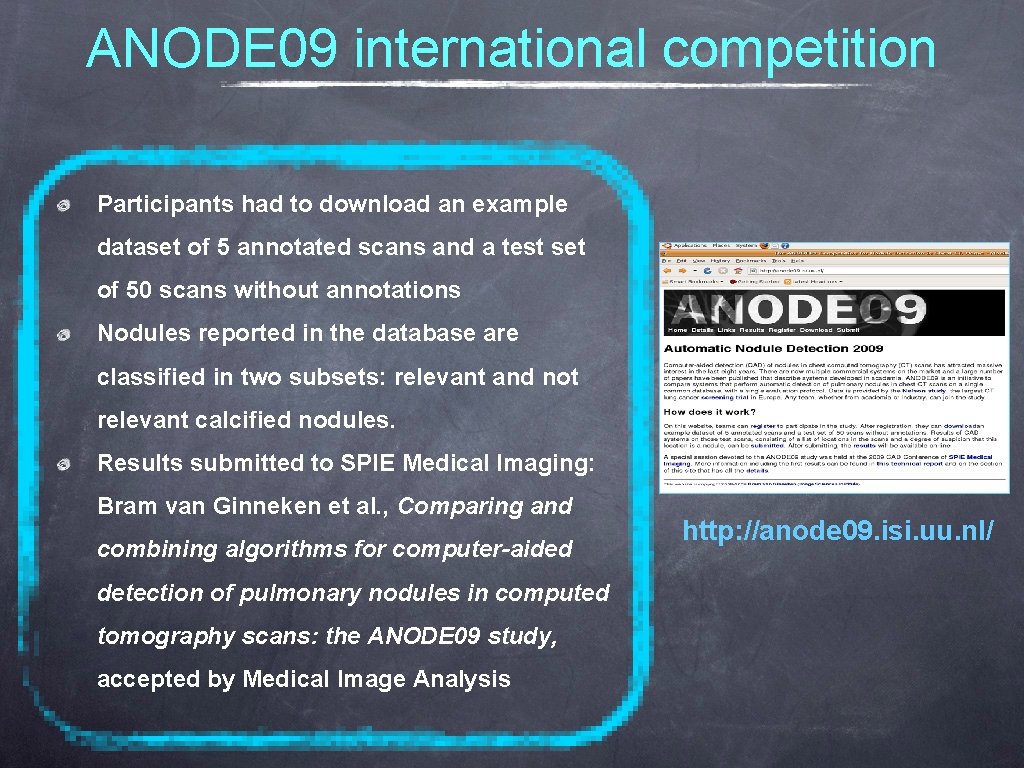 ANODE 09 international competition Participants had to download an example dataset of 5 annotated