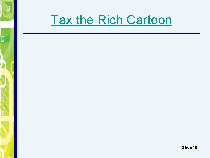 Tax the Rich Cartoon Slide 19 