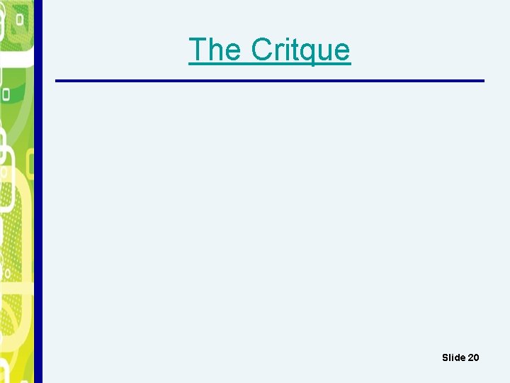 The Critque Slide 20 