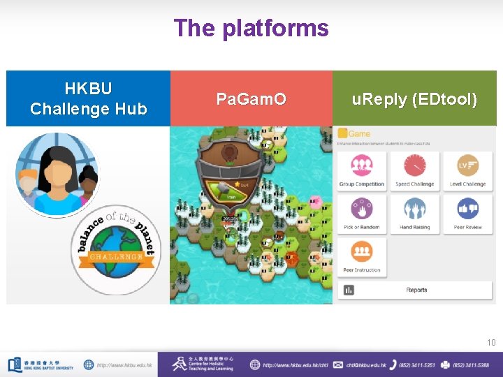 The platforms HKBU Challenge Hub Pa. Gam. O u. Reply (EDtool) 10 