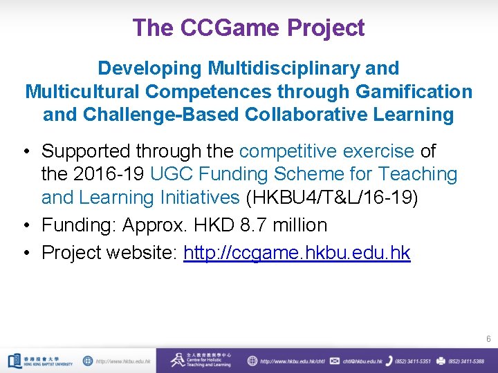 The CCGame Project Developing Multidisciplinary and Multicultural Competences through Gamification and Challenge-Based Collaborative Learning