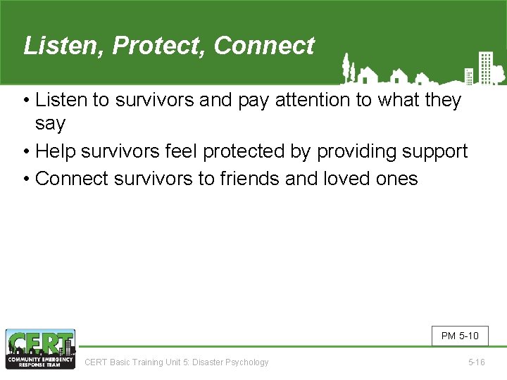 Listen, Protect, Connect • Listen to survivors and pay attention to what they say