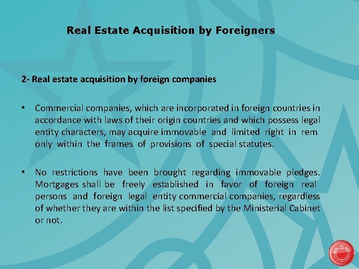 Real Estate Acquisition by Foreigners 2 - Real estate acquisition by foreign companies •