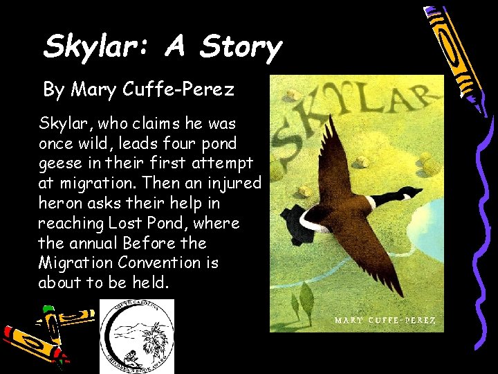 Skylar: A Story By Mary Cuffe-Perez Skylar, who claims he was once wild, leads