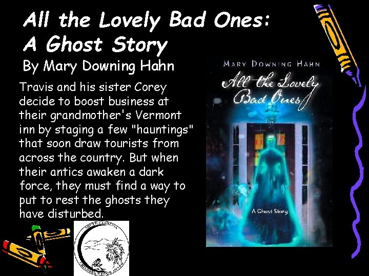 All the Lovely Bad Ones: A Ghost Story By Mary Downing Hahn Travis and