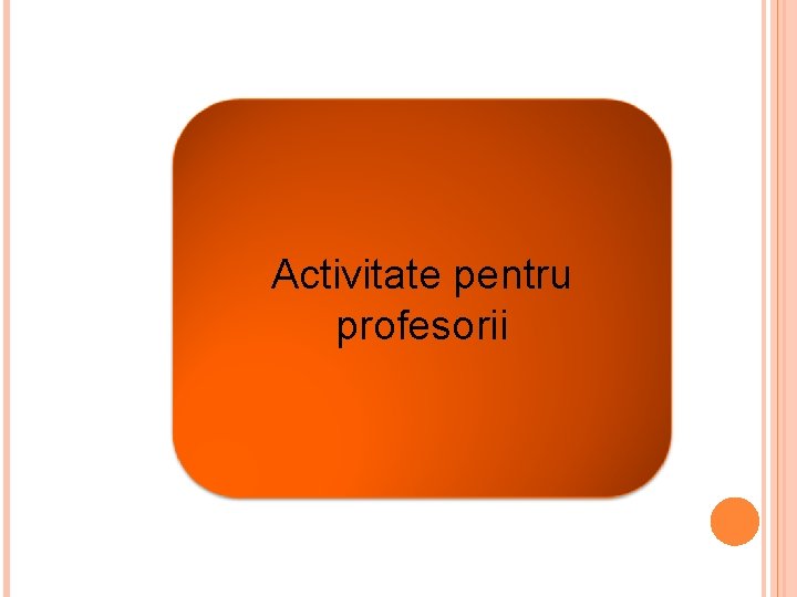 Activitate pentru profesorii 