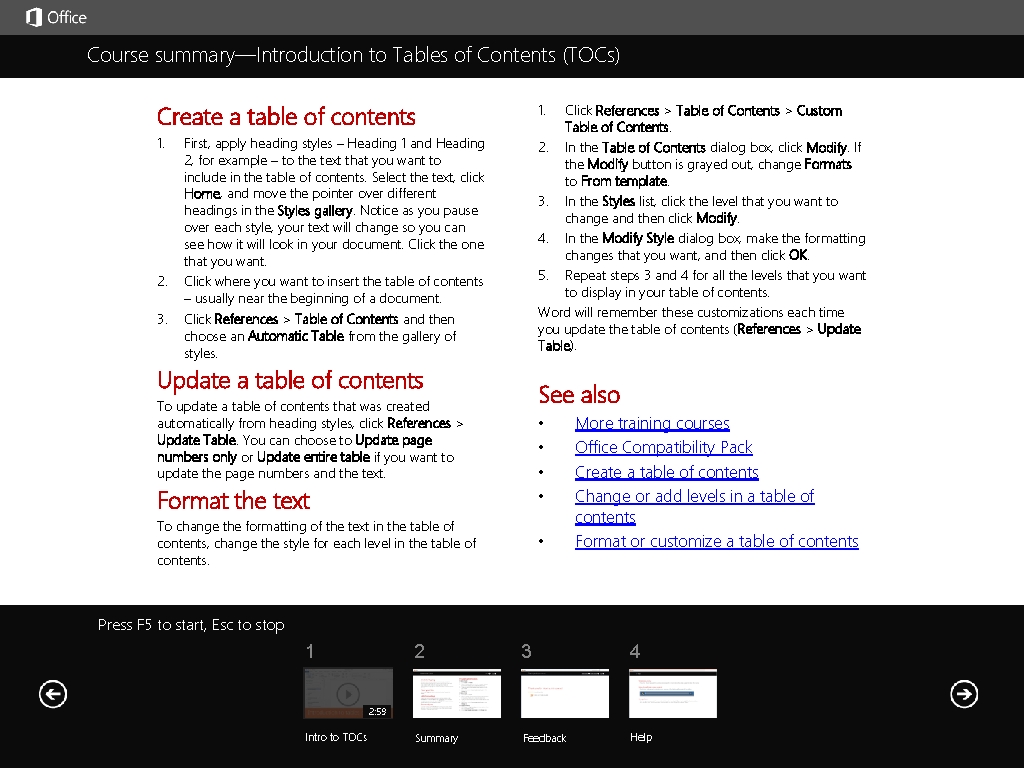 Help Course summary—Introduction to Tables of Contents (TOCs) Create a table of contents 1. Help Course summary—Introduction to Tables of Contents (TOCs) Create a table of contents 1.