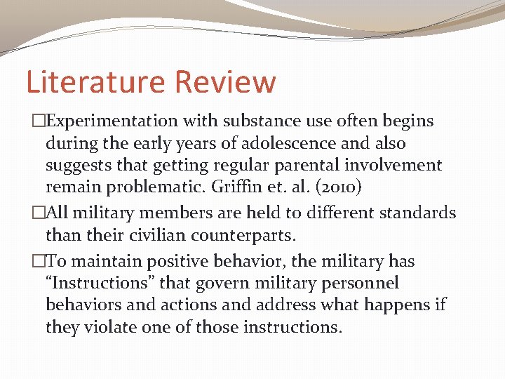 Literature Review �Experimentation with substance use often begins during the early years of adolescence