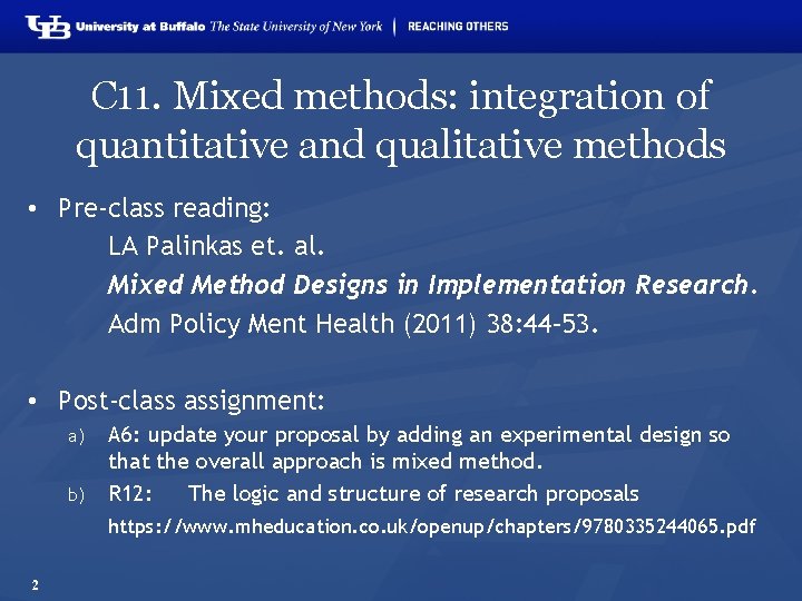 C 11. Mixed methods: integration of quantitative and qualitative methods • Pre-class reading: LA