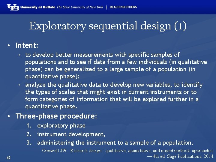 Exploratory sequential design (1) • Intent: to develop better measurements with specific samples of