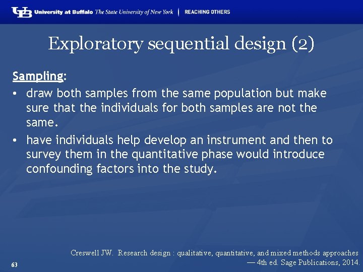 Exploratory sequential design (2) Sampling: • draw both samples from the same population but