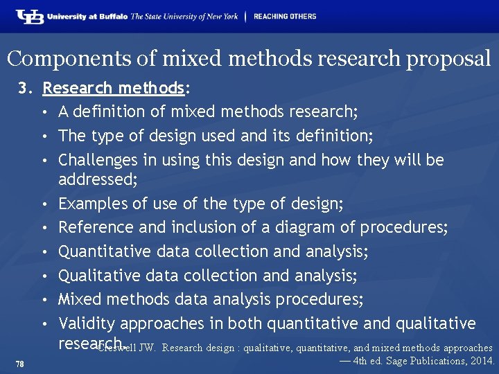 Components of mixed methods research proposal 3. Research methods: • A definition of mixed