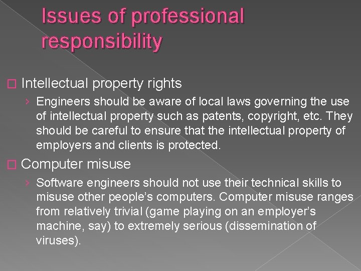 Issues of professional responsibility � Intellectual property rights › Engineers should be aware of