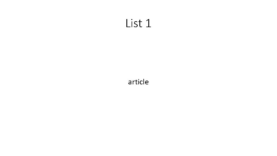 List 1 article 