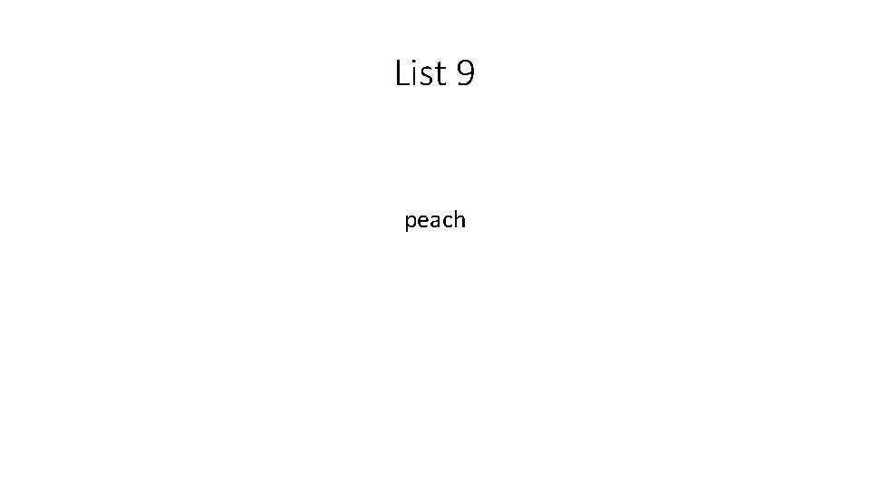 List 9 peach 