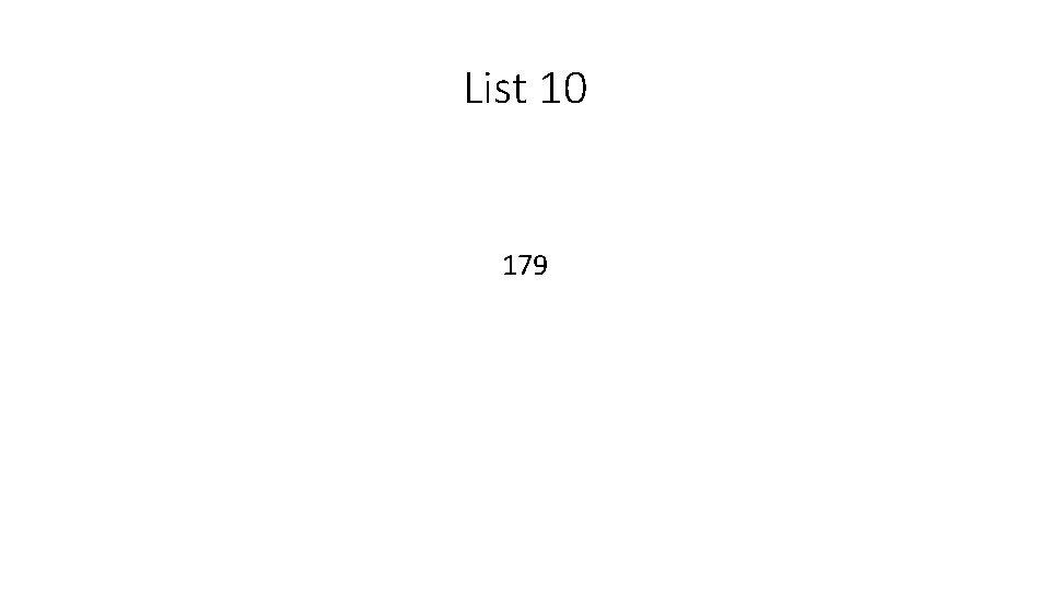 List 10 179 