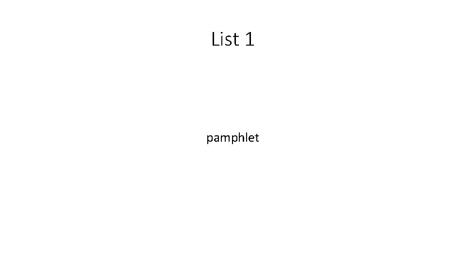 List 1 pamphlet 