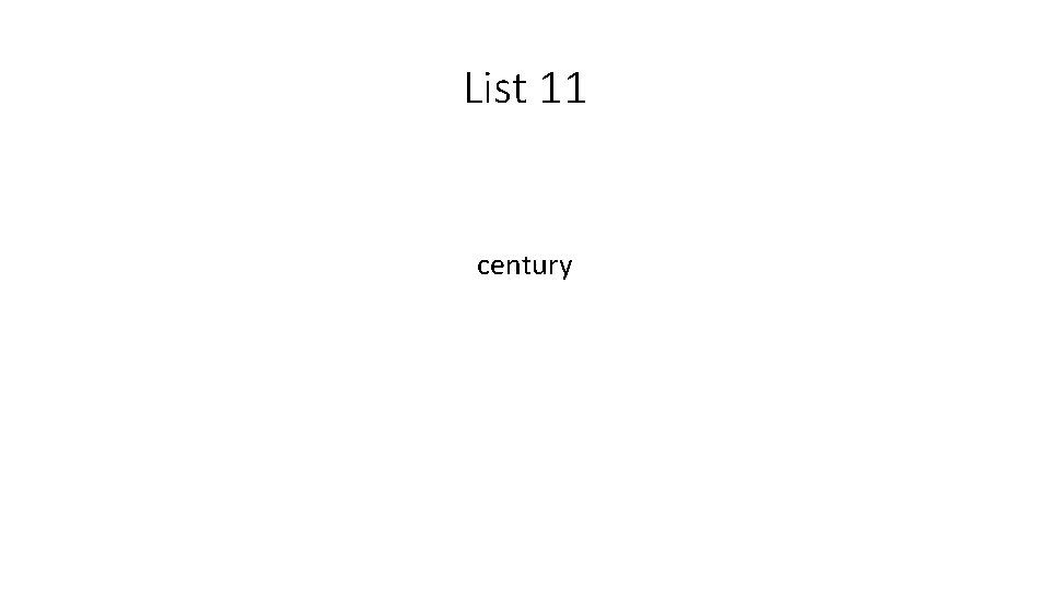 List 11 century 