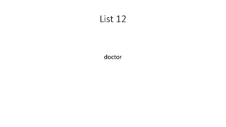 List 12 doctor 