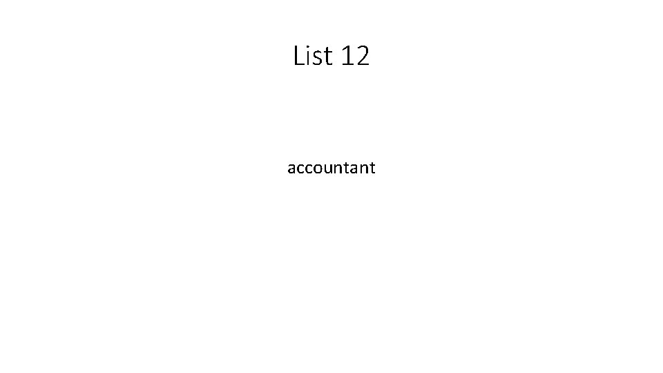 List 12 accountant 