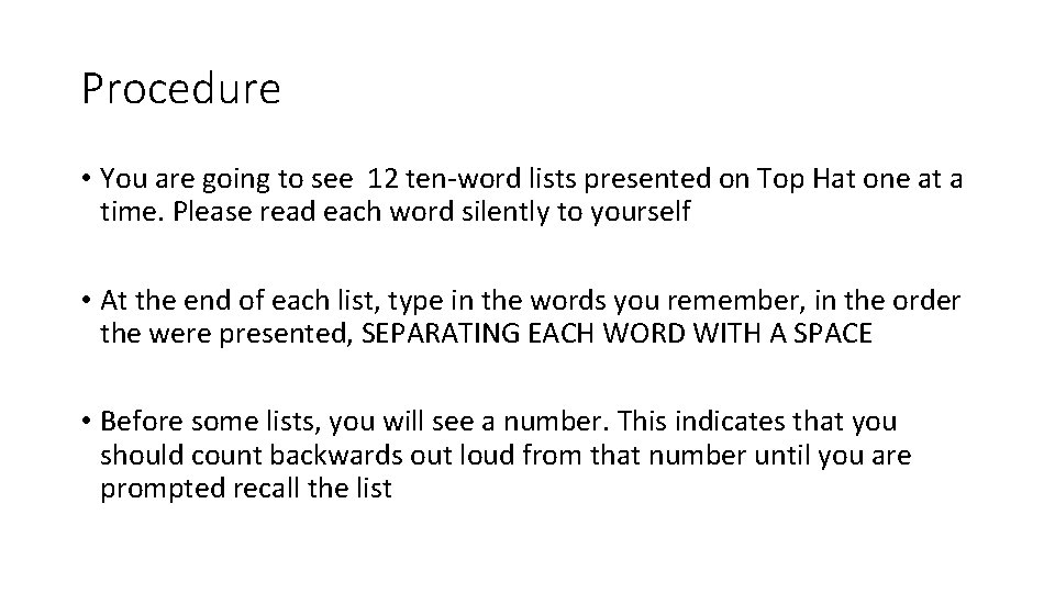 Procedure • You are going to see 12 ten-word lists presented on Top Hat