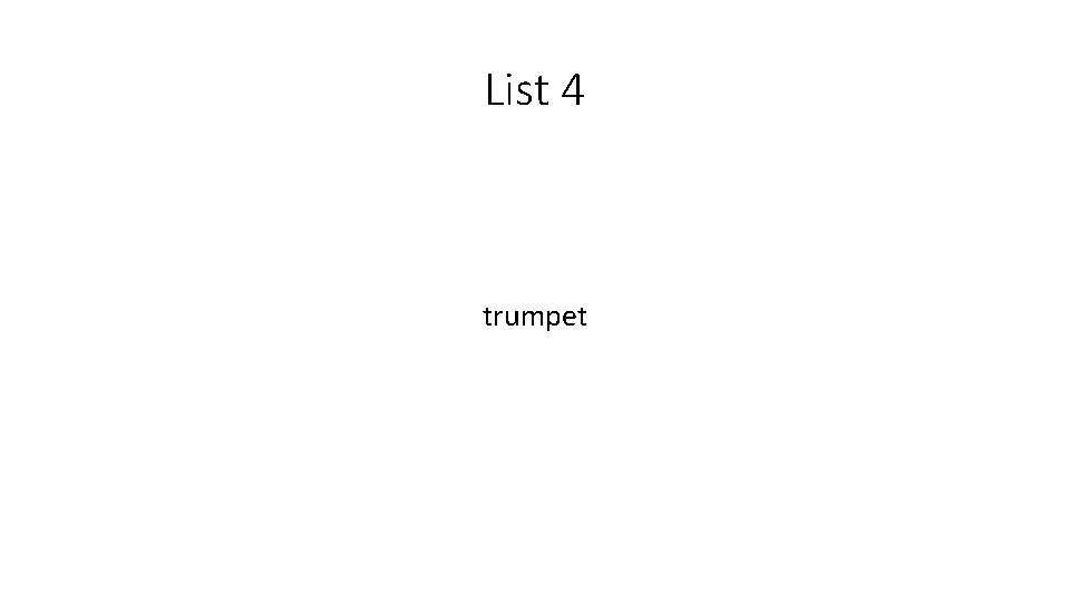 List 4 trumpet 