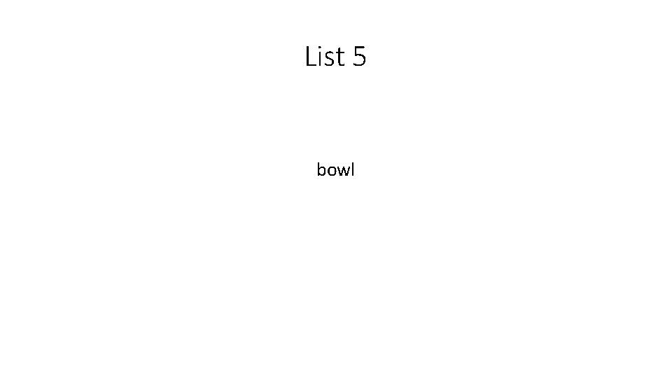 List 5 bowl 