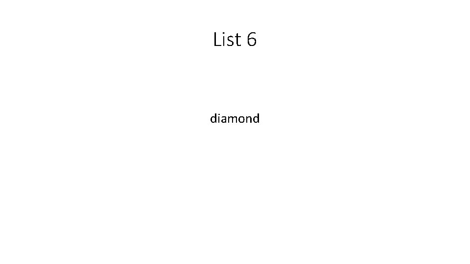List 6 diamond 