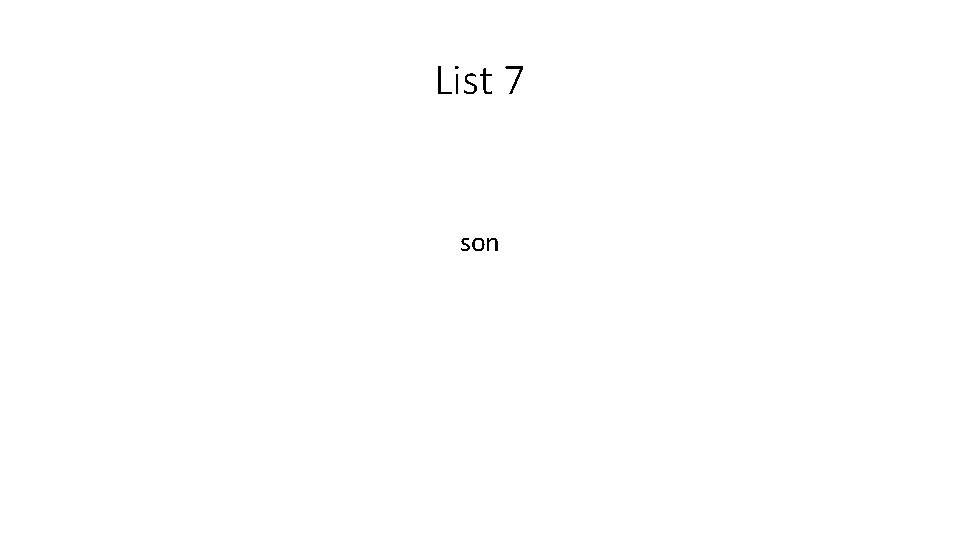 List 7 son 