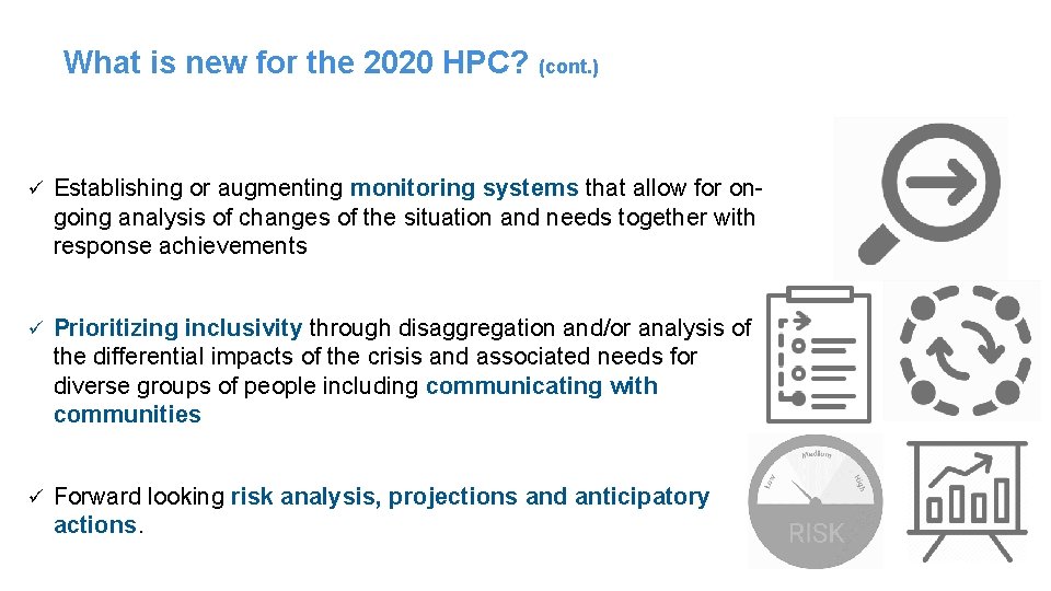 What is new for the 2020 HPC? (cont. ) ü Establishing or augmenting monitoring
