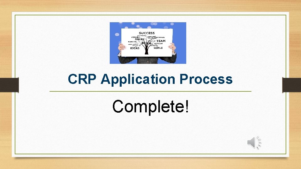 CRP Application Process Complete! 