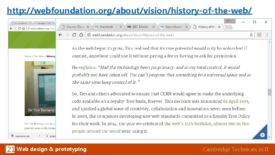 http: //webfoundation. org/about/vision/history-of-the-web/ 21 Web design & prototyping Cambridge Technicals in IT 