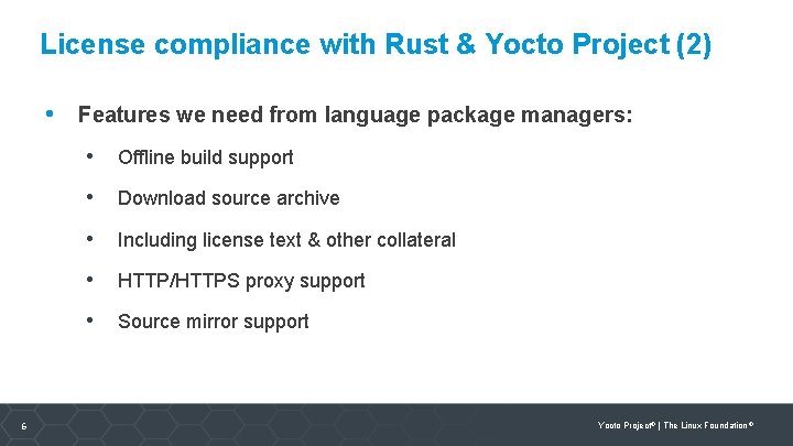 License compliance with Rust & Yocto Project (2) • Features we need from language