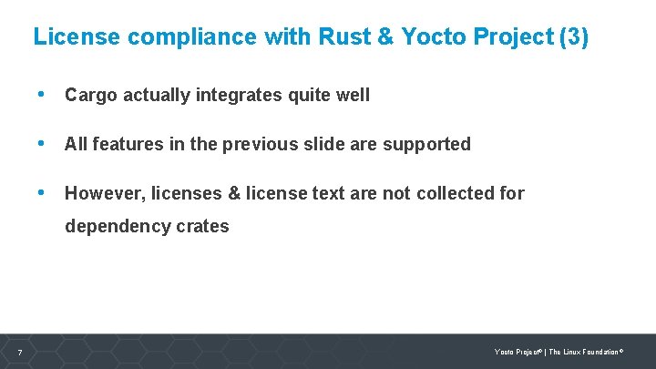 License compliance with Rust & Yocto Project (3) • Cargo actually integrates quite well