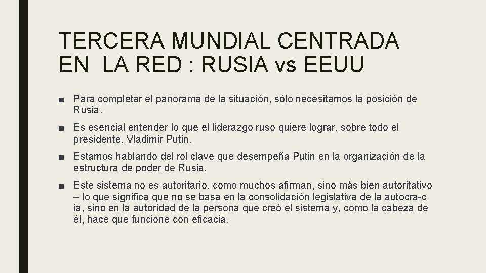 TERCERA MUNDIAL CENTRADA EN LA RED : RUSIA vs EEUU ■ Para completar el
