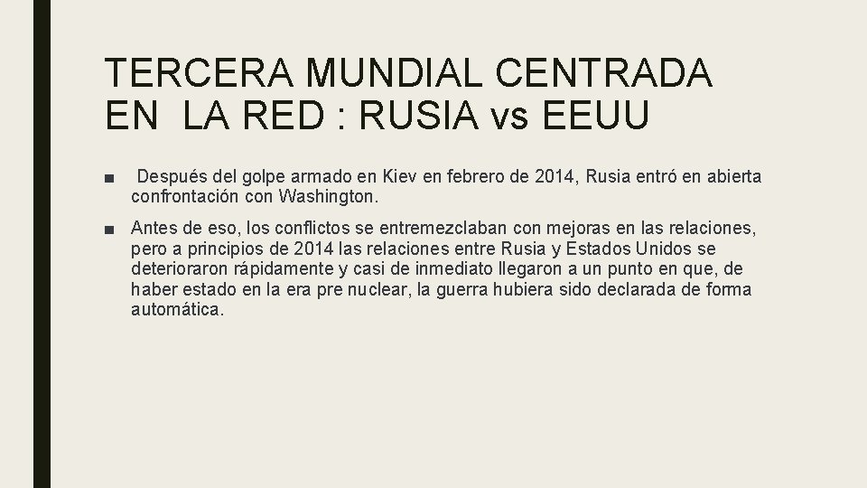 TERCERA MUNDIAL CENTRADA EN LA RED : RUSIA vs EEUU ■ Después del golpe