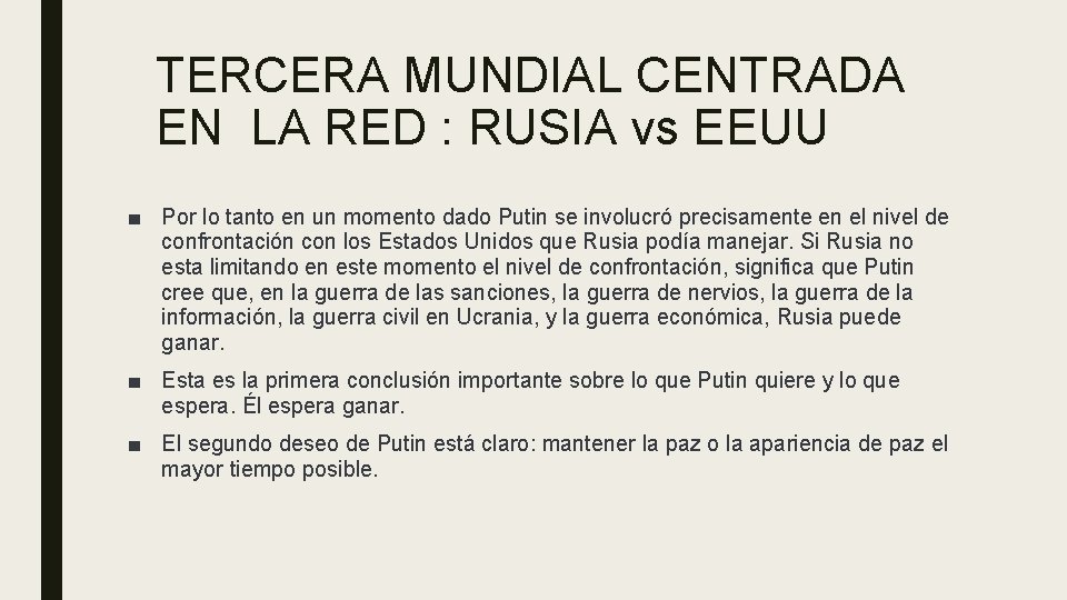 TERCERA MUNDIAL CENTRADA EN LA RED : RUSIA vs EEUU ■ Por lo tanto