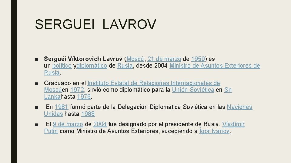 SERGUEI LAVROV ■ Serguéi Víktorovich Lavrov (Moscú, 21 de marzo de 1950) es un