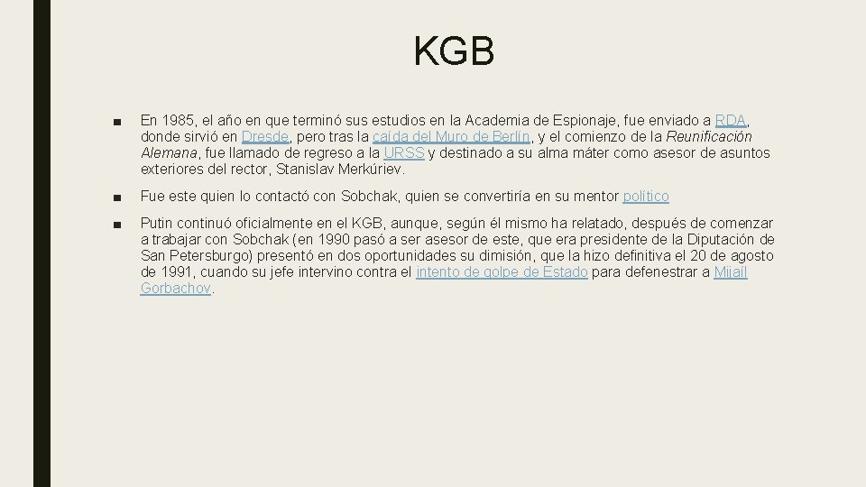 KGB ■ En 1985, el año en que terminó sus estudios en la Academia